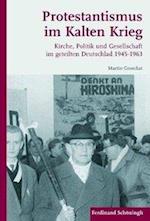 Greschat, M: Protestantismus im Kalten Krieg