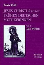 Weiß: Jesus Christus bei den frühen dt. Mystikerinnen 2