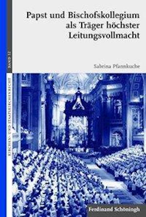 Papst und Bischofskollegium als Träger höchster Leitungsvollmacht