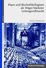 Papst und Bischofskollegium als Träger höchster Leitungsvollmacht