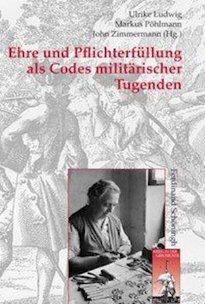 Ehre und Pflichterfüllung als Codes militärischer Tugenden