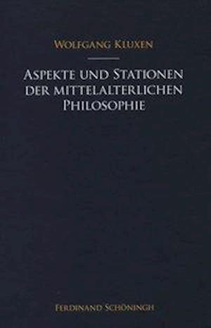 Aspekte und Stationen der mittelalterlichen Philosophie