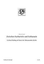 Zwischen Eucharistie und Euthanasie