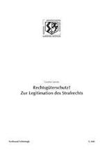 Rechtsgüterschutz? Zur Legitimation des Strafrechts