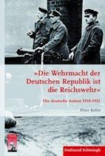 »Die Wehrmacht der Deutschen Republik ist die Reichswehr«