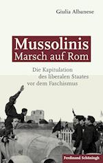 Mussolinis Marsch auf Rom