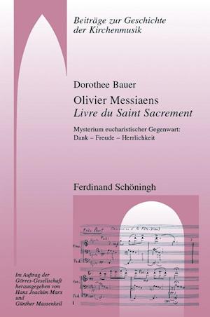 Olivier Messiaens Livre du Saint Sacrement