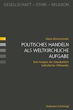 Politisches Handeln als weltkirchliche Aufgabe