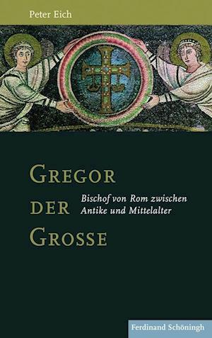 Eich, P: Gregor der Große