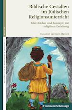 Biblische Gestalten im Jüdischen Religionsunterricht