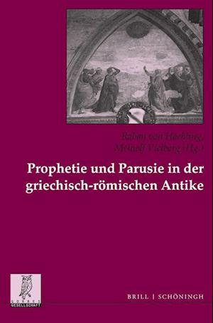 Prophetie und Parusie in der griechisch-römischen Antike