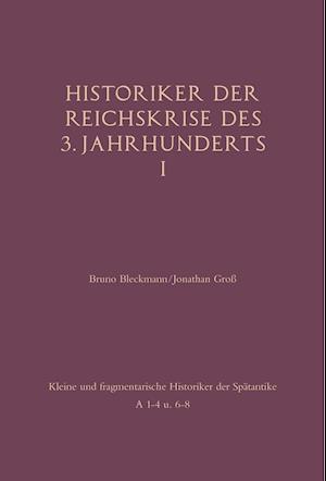 Historiker der Reichskrise des 3. Jahrhunderts I