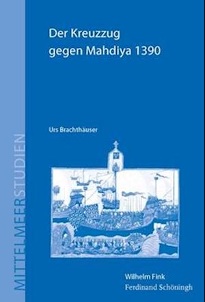 Brachthäuser, U: Kreuzzug gegen Mahdiya 1390