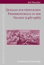 Quellen zur päpstlichen Pressekontrolle in der Neuzeit (1487-1966)