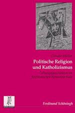 Müller, C: Politische Religion und Katholizismus