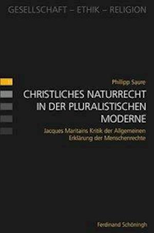 Christliches Naturrecht in der pluralistischen Moderne