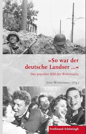 "So war der deutsche Landser..."