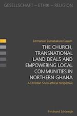 The Church, Transnational Land Deals and Empowering Local Communities in Northern Ghana