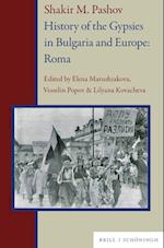 Shakir M. Pashov. History of the Gypsies in Bulgaria and Europe: Roma