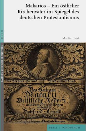 Makarios - Ein östlicher Kirchenvater im Spiegel des deutschen Protestantismus