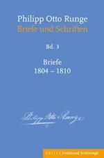 Philipp Otto Runge - Briefe 1804-1810