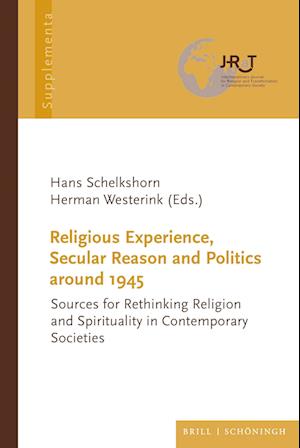 Religious Experience, Secular Reason and Politics around 1945