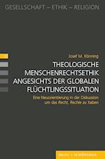 Theologische Menschenrechtsethik angesichts der globalen Flüchtlingssituation
