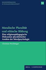 Moralische Pluralität und ethische Bildung