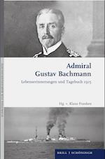 Admiral Gustav Bachmann: Lebenserinnerungen und Tagebuch 1915