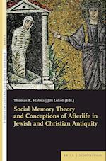 Social Memory Theory and Conceptions of Afterlife in Jewish and Christian Antiquity