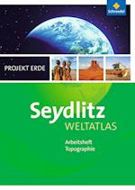 Seydlitz Weltatlas Projekt Erde. Arbeitsheft. Ausgabe 2016