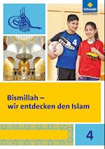 Bismillah 4. Arbeitsheft. Wir entdecken den Islam