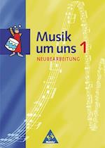 Musik um uns 1. Schülerband. Neubearbeitung. Berlin, Brandenburg, Bremen, Hessen, Mecklenburg-Vorpommern, Niedersachsen, Sachsen-Anhalt