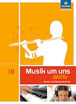 Musik um uns 1 B. Arbeitsheft  (6. Schuljahr)