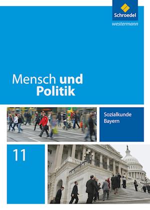 Mensch und Politik 11. Schülerband. Bayern