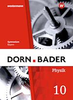 Dorn / Bader Physik SI 10 . Schülerband. Für Bayern