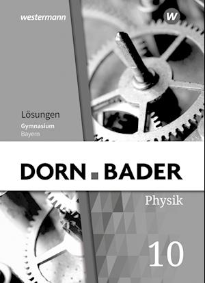 Dorn / Bader Physik SI 10. Lösungen. Bayern