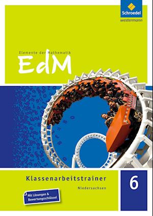 Elemente der Mathematik Klassenarbeitstrainer 6. Niedersachsen