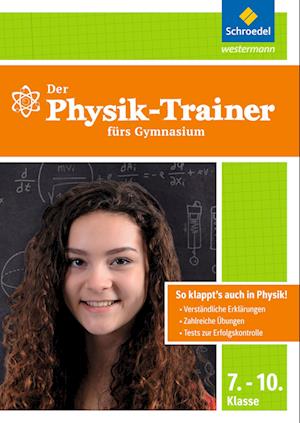 Physik-Trainer für das Gymnasium 7-10