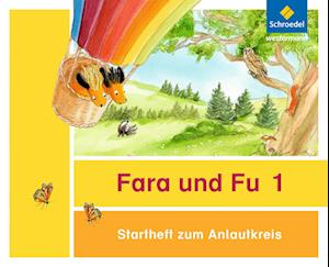 Fara und Fu. Startheft zum Anlautkreis (inkl. Anlauttabelle) - Ausgabe 2013