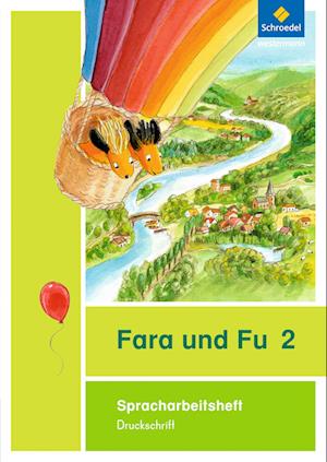 Fara und Fu 2: Spracharbeitsheft. Druckschrift