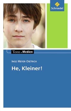 He, Kleiner! Texte.Medien