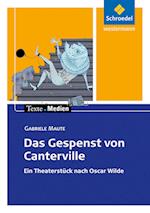 Das Gespenst von Canterville. Ein Theaterstück nach Oscar Wilde. Texte.Medien