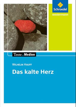 Das kalte Herz. Texte.Medien