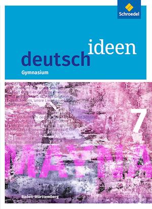 deutsch ideen 7. Schülerband. S1. Baden-Württemberg