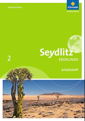 Seydlitz Erdkunde 2. Arbeitsheft. Realschulen plus. Rheinland-Pfalz