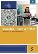 Bismillah 5. Arbeitsheft. Islam verstehen