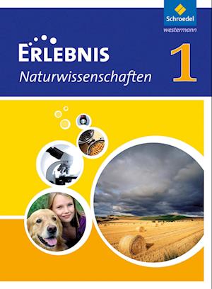 Erlebnis Naturwissenschaften 1. Schülerband. Hessen, Niedersachsen