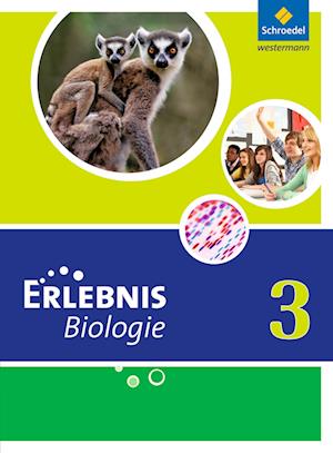 Erlebnis Biologie 3. Schülerband. Hauptschulen. Nordrhein-Westfalen