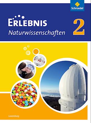 Erlebnis Naturwissenschaften 2. Schülerband. Ausgabe für Luxemburg